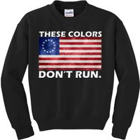 These Colors Don't Run Betsy Ross Flag Kids Sweatshirt