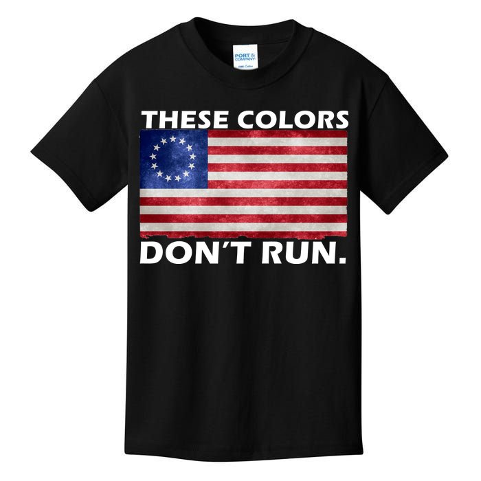 These Colors Don't Run Betsy Ross Flag Kids T-Shirt