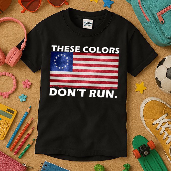 These Colors Don't Run Betsy Ross Flag Kids T-Shirt