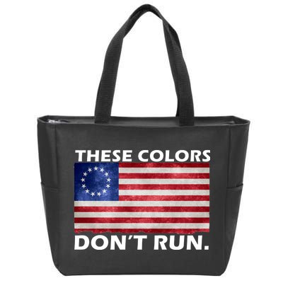 These Colors Don't Run Betsy Ross Flag Zip Tote Bag