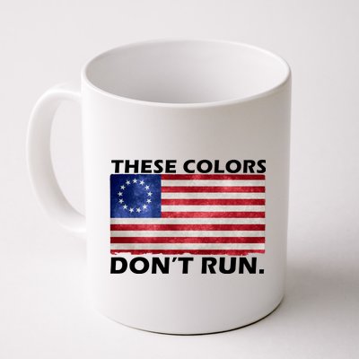 These Colors Don't Run Betsy Ross Flag Coffee Mug