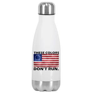 These Colors Don't Run Betsy Ross Flag Stainless Steel Insulated Water Bottle