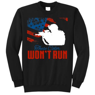 These Colors Won't Run Tall Sweatshirt