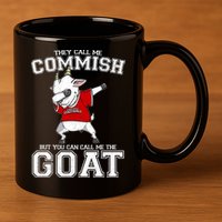 They Call Me Commish GOAT 11oz C Handle Ceramic Mug