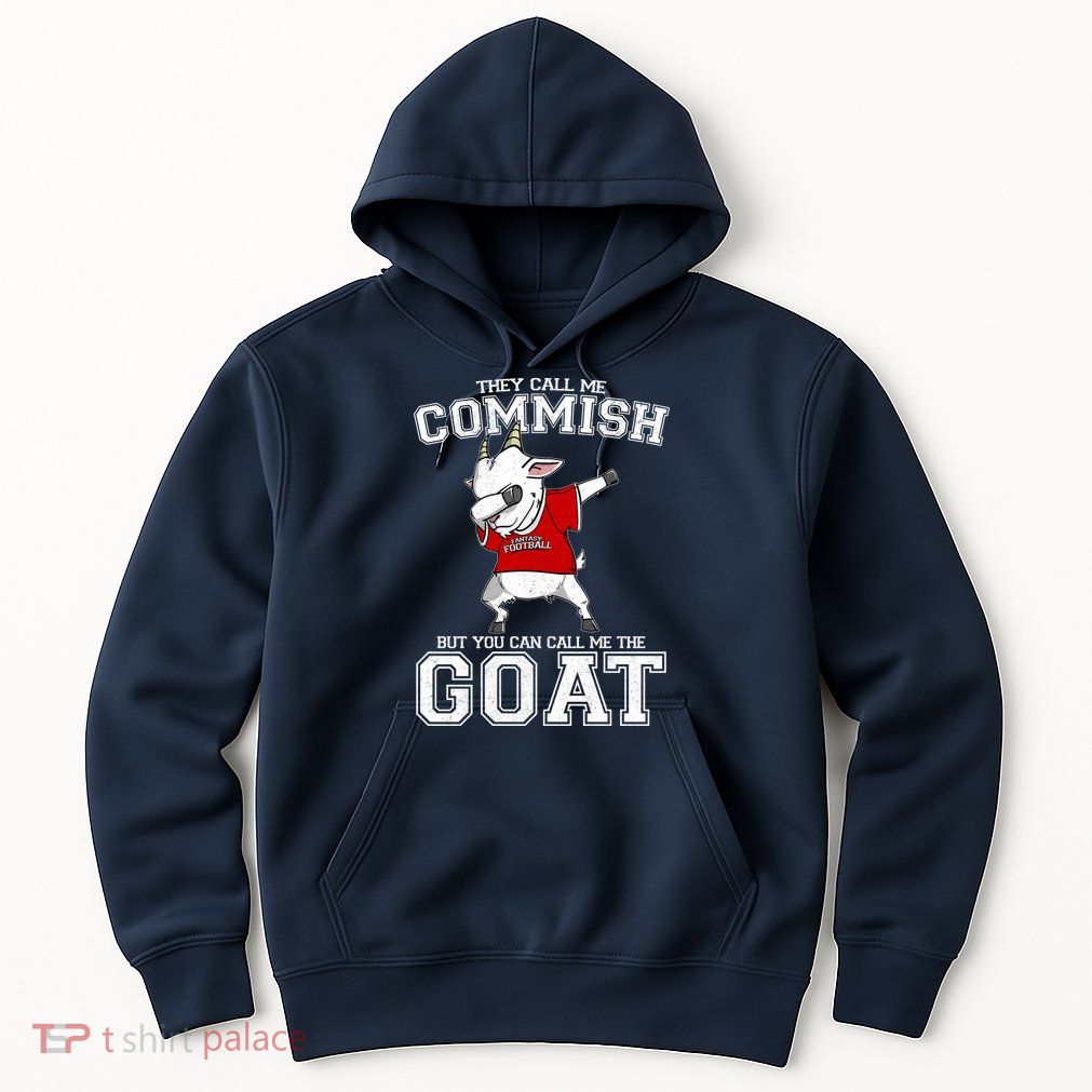 They Call Me Commish GOAT Hoodie
