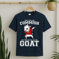 They Call Me Commish GOAT T-Shirt