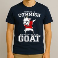 They Call Me Commish GOAT T-Shirt