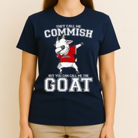 They Call Me Commish GOAT T-Shirt