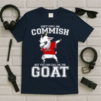 They Call Me Commish GOAT T-Shirt