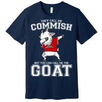 They Call Me Commish GOAT Premium T-Shirt