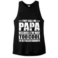 They Call Me Papa Because I'm Too Cool To Be Called Grandpa Ladies PosiCharge Tri-Blend Wicking Tank