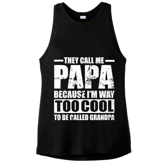 They Call Me Papa Because I'm Too Cool To Be Called Grandpa Ladies PosiCharge Tri-Blend Wicking Tank