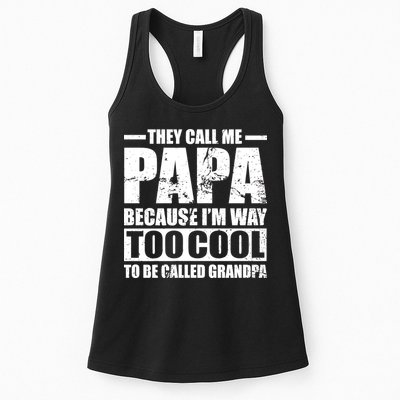 They Call Me Papa Because I'm Too Cool To Be Called Grandpa Womens Tank Top