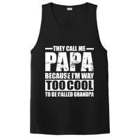 They Call Me Papa Because I'm Too Cool To Be Called Grandpa PosiCharge Competitor Tank