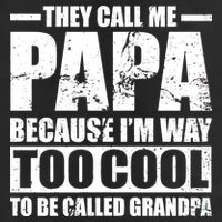 They Call Me Papa Because I'm Too Cool To Be Called Grandpa Golf Towel