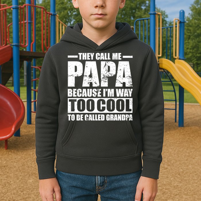 They Call Me Papa Because I'm Too Cool To Be Called Grandpa Kids Hoodie