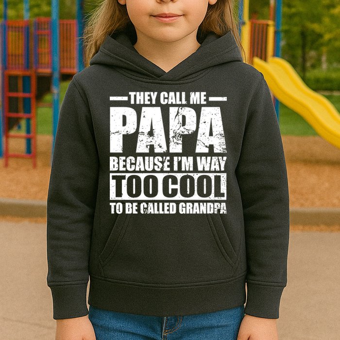 They Call Me Papa Because I'm Too Cool To Be Called Grandpa Kids Hoodie