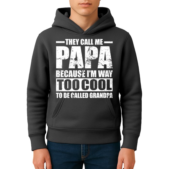 They Call Me Papa Because I'm Too Cool To Be Called Grandpa Kids Hoodie