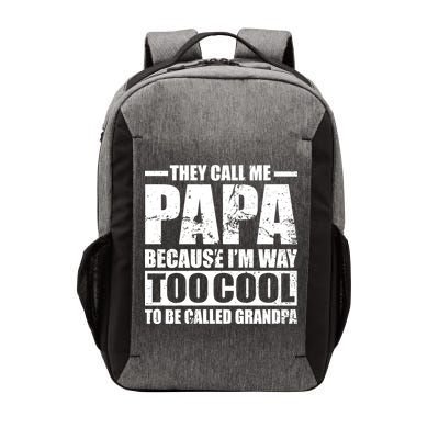 They Call Me Papa Because I'm Too Cool To Be Called Grandpa Vector Backpack
