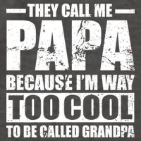 They Call Me Papa Because I'm Too Cool To Be Called Grandpa Vector Backpack