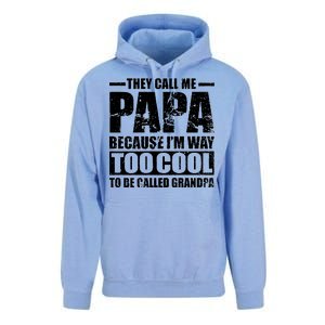 They Call Me Papa Because I'm Too Cool To Be Called Grandpa Unisex Surf Hoodie