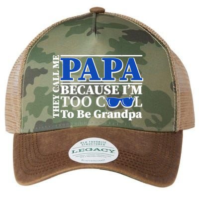 They Call Me Papa Because I'm Too Cool To Be Grandpa Legacy Tie Dye Trucker Hat