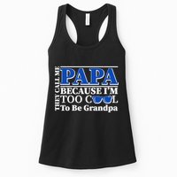 They Call Me Papa Because I'm Too Cool To Be Grandpa Womens Tank Top