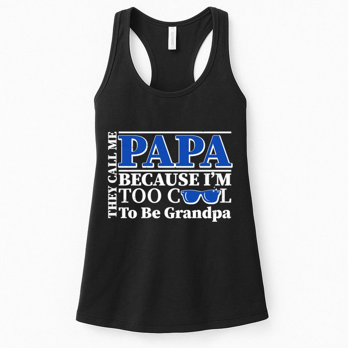 They Call Me Papa Because I'm Too Cool To Be Grandpa Womens Tank Top