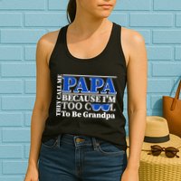 They Call Me Papa Because I'm Too Cool To Be Grandpa Womens Tank Top