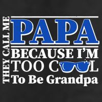 They Call Me Papa Because I'm Too Cool To Be Grandpa Golf Towel