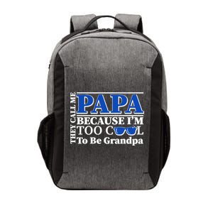 They Call Me Papa Because I'm Too Cool To Be Grandpa Vector Backpack