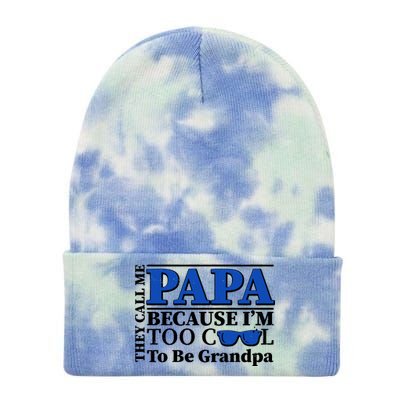 They Call Me Papa Because I'm Too Cool To Be Grandpa Tie Dye 12in Knit Beanie