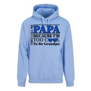 They Call Me Papa Because I'm Too Cool To Be Grandpa Unisex Surf Hoodie