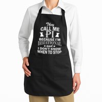 They Call Me PI Because I'm Irrational Apron