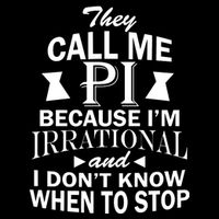 They Call Me PI Because I'm Irrational Apron