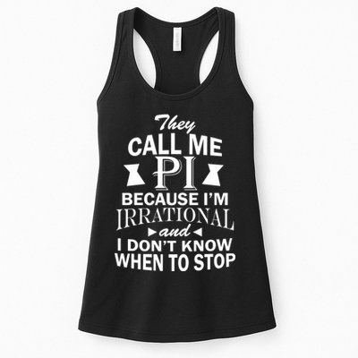 They Call Me PI Because I'm Irrational Womens Tank Top