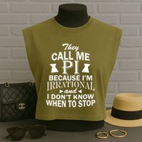They Call Me PI Because I'm Irrational Garment-Dyed Women's Muscle Tee