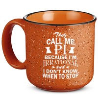 They Call Me PI Because I'm Irrational 15oz Campfire Ceramic Mug