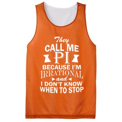They Call Me PI Because I'm Irrational Mesh Reversible Basketball Jersey Tank