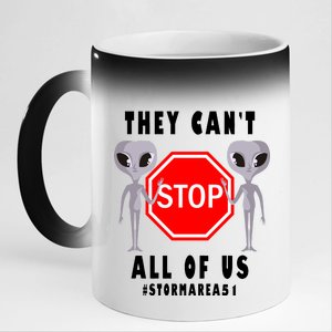 They Can't Stop All Of Us Aliens Storm Area 51 11oz Black Color Changing Mug