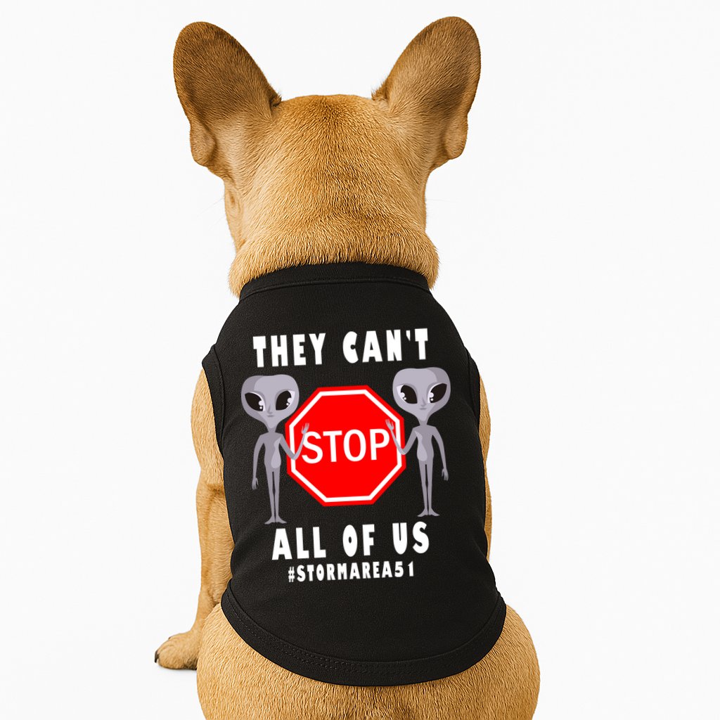 They Can't Stop All Of Us Aliens Storm Area 51 Doggie Tank