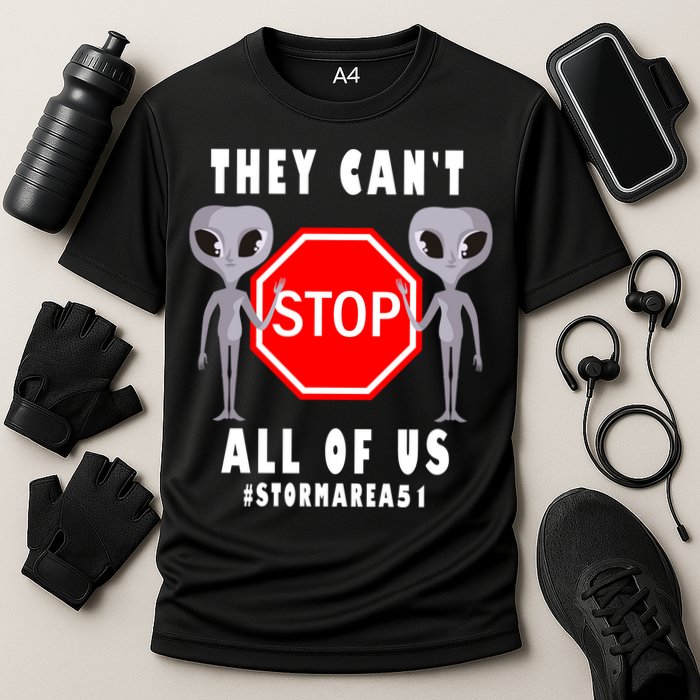 They Can't Stop All Of Us Aliens Storm Area 51 Performance Shirt