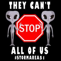 They Can't Stop All Of Us Aliens Storm Area 51 Performance Shirt