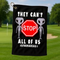 They Can't Stop All Of Us Aliens Storm Area 51 Golf Towel