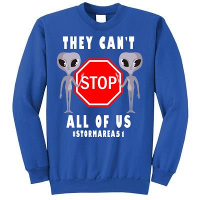 They Can't Stop All Of Us Aliens Storm Area 51 Sweatshirt