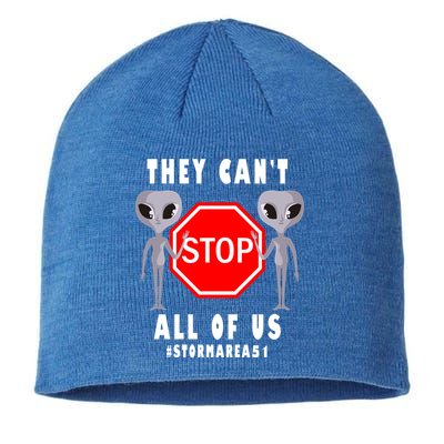 They Can't Stop All Of Us Aliens Storm Area 51 Sustainable Beanie