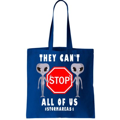 They Can't Stop All Of Us Aliens Storm Area 51 Tote Bag