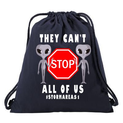 They Can't Stop All Of Us Aliens Storm Area 51 Drawstring Bag