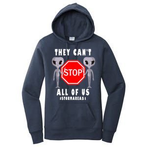 They Can't Stop All Of Us Aliens Storm Area 51 Women's Pullover Hoodie