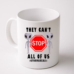 They Can't Stop All Of Us Aliens Storm Area 51 Coffee Mug